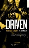 K. Bromberg - Driven Saison 7 : Hard Beat.