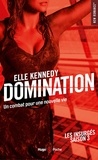 Elle Kennedy - Les insurgés Tome 3 : Domination - Un combat pour une nouvelle vie.
