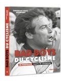 Christian-Louis Eclimont - Bad Boys du cyclisme - 40 portraits hauts en couleurs.