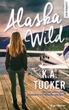 K. A. Tucker - Alaska Wild.