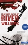 Vincent Radureau - Le dernier match de River Williams.