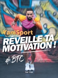  YaniSport - Réveille ta motivation ! - #BTC.
