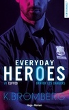 K. Bromberg et Isabelle Solal - Everyday heroes - tome 1 - Cuffed épisode 2.