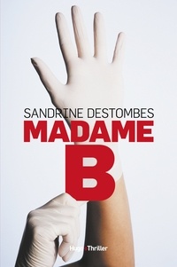 Sandrine Destombes et Sandrine Destombes - Madame B..