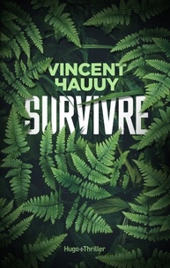 Vincent Hauuy - Survivre.