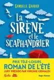 Samuelle Barbier - La sirène et le scaphandrier - Prix Télé-Loisirs du roman de l'été, présidé par Virginie Grimaldi.