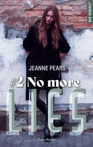 Jeanne Pears - Only Lies Tome 2 : No more lies.