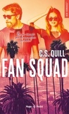C.S. Quill - Fan squad - Qui ne rêverait pas de rencontrer son idole ?.