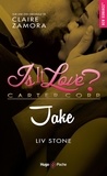 Liv Stone et Claire Zamora - Is it love ?  : Jake.