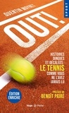 Quentin Moynet - Out ! - Histoires dingues et décalées : le tennis comme vous ne l'avez jamais lu.