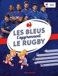 Gaëtan Lefèvre - Les Bleus t'apprennent le rugby.