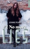 Jeanne Pears - Only Lies Tome 2 : No More Lies.