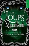Sapir A. Englard - Les loups du millénaire 4 : Les Loups du millénaire - Tome 04.