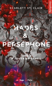 Scarlett St. Clair - Hadès & Perséphone Tome 4 : A touch of chaos.