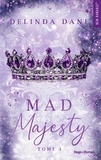 Delinda Dane - Majesty Tome 1 : Mad Majesty.