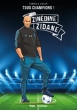 Fabrice Colin - Tous champions ! Tous champions ! Zinedine Zidane : Tous champions ! Zinedine Zidane - À jamais le premier.