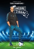 Fabrice Colin - Tous champions ! Zinedine Zidane - À jamais le premier.