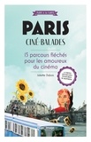 Juliette Dubois - Paris ciné-balades - 15 parcours fléchés pour les amoureux du cinema. Avec des cartes détaillées pour bien se repérer.