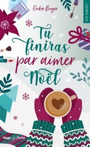 Erika Boyer - Tu finiras par aimer Noël.