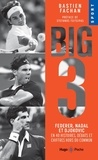 Bastien Fachan - Big 3 - Federer, Nadal et Djokovic en 40 histoires, débats et chiffres hors du commun.