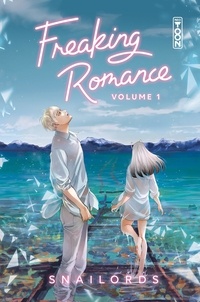  Snailords - Freaking romance  : Freaking romance - Tome 1.