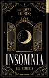 Léa Nemezia - The Royal thorns Tome 1 : Insomnia.
