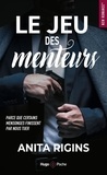 Anita Rigins - Le jeu des menteurs - Parce que certains mensonges finissent par nous tuer.