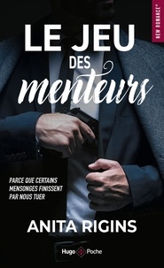 Anita Rigins - Le jeu des menteurs - Parce que certains mensonges finissent par nous tuer.