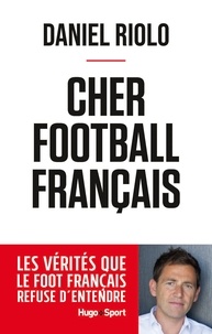 Daniel Riolo et Bertrand Pirel - Cher football français.