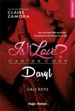Cali Keys - Is it love ?  : Daryl.