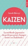 Sarah Harvey - Kaizen - La méthode japonaise du petit pas pour changer toutes ses habitudes.