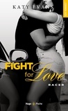 Katy Evans - Fight for Love  : Racer.