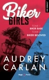 Audrey Carlan et Bénita Rolland - Biker girls - tome 1 et 2.