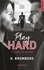 K. Bromberg - Play Hard Tome 3 : Hard to Score.