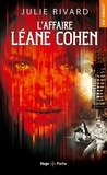 Julie Rivard - L'affaire Leane Cohen.