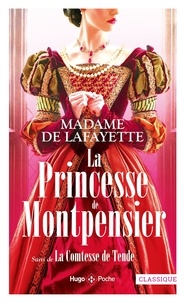  Madame de Lafayette - La Princesse de Montpensier - Suivi de La Comtesse de Tende.