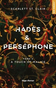Hadès & Perséphone Tome 3 A touch of malice
