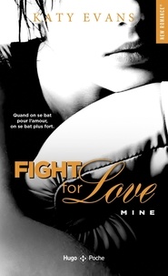 Katy Evans - Fight for Love Tome 2 : Mine.