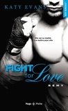 Katy Evans - Fight for Love Tome 3 : Remy.