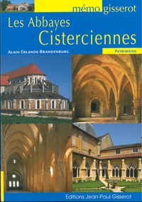 Alain Erlande-Brandenburg - Les abbayes cisterciennes.
