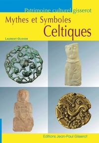 Laurent Olivier - Mythes et symboles celtiques.