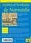 Françoise Dag'Naud - Mythes et Symboles de Normandie.