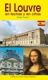 Serge Prigent - El Louvre en fechas y en cifras.