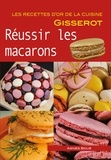 Agnès Boué - Réussir les macarons.