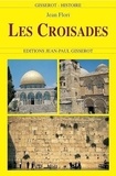 Jean Flori - Les Croisades - Origines, réalisations, institutions, déviations.