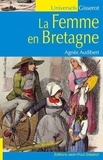 Agnès Audibert - La Femme en Bretagne.