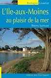 Thierry Sarmant - L'île-aux-Moines au plaisir de la mer.
