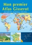 Marie-Sophie Putfin et Patrice Belzacq - Mon premier atlas Gisserot.