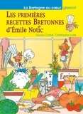 Youna Corbé et Christophe Lazé - Les premières recettes bretonnes d'Emile Notic.