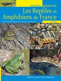 Dominique Martiré et Franck Merlier - Les reptiles et amphibiens de France.